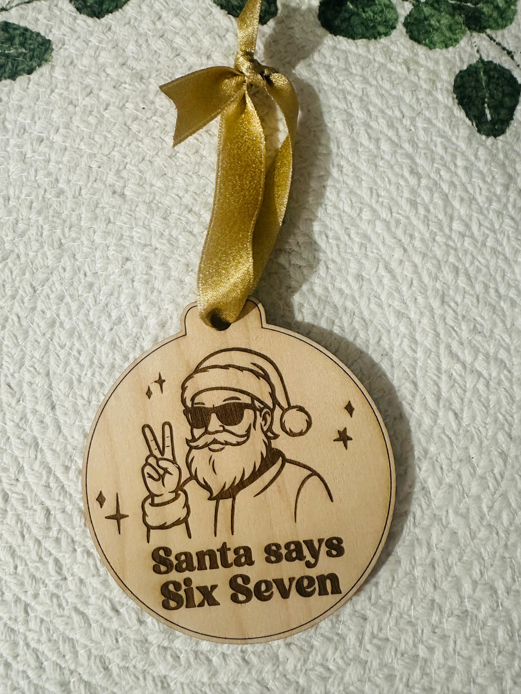 Santa Says Six Seven Ornament