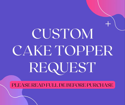 Custom Caketopper Mockup Request