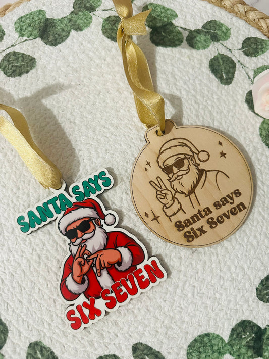 Santa Says Six Seven Ornament